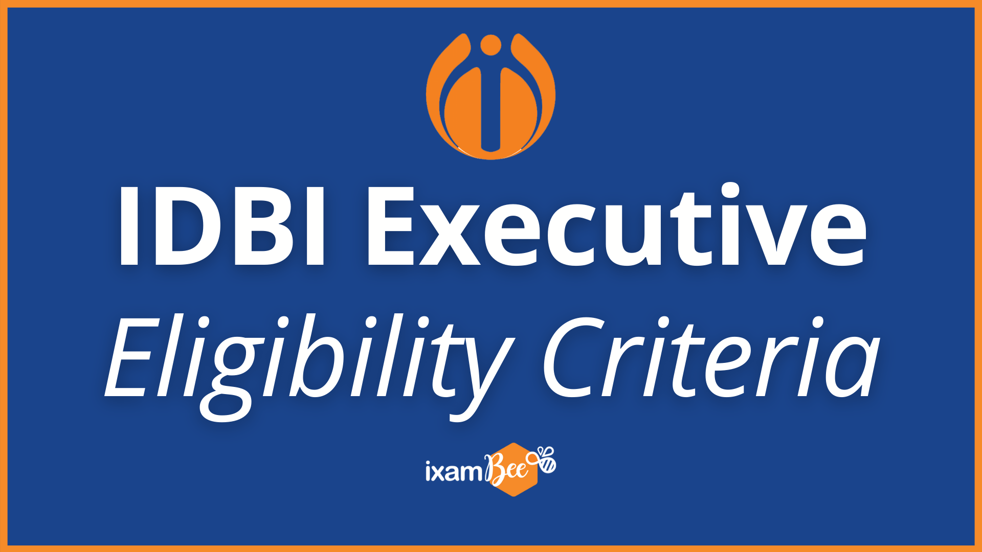 idbi-executive-eligibility-criteria-2021-check-out-idbi-executive